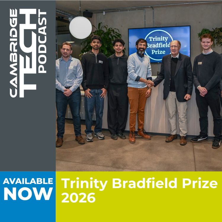 cover art for Trinity Bradfield Prize 2026: How Cambridge's Best Young Founders Are Solving Climate and Quantum