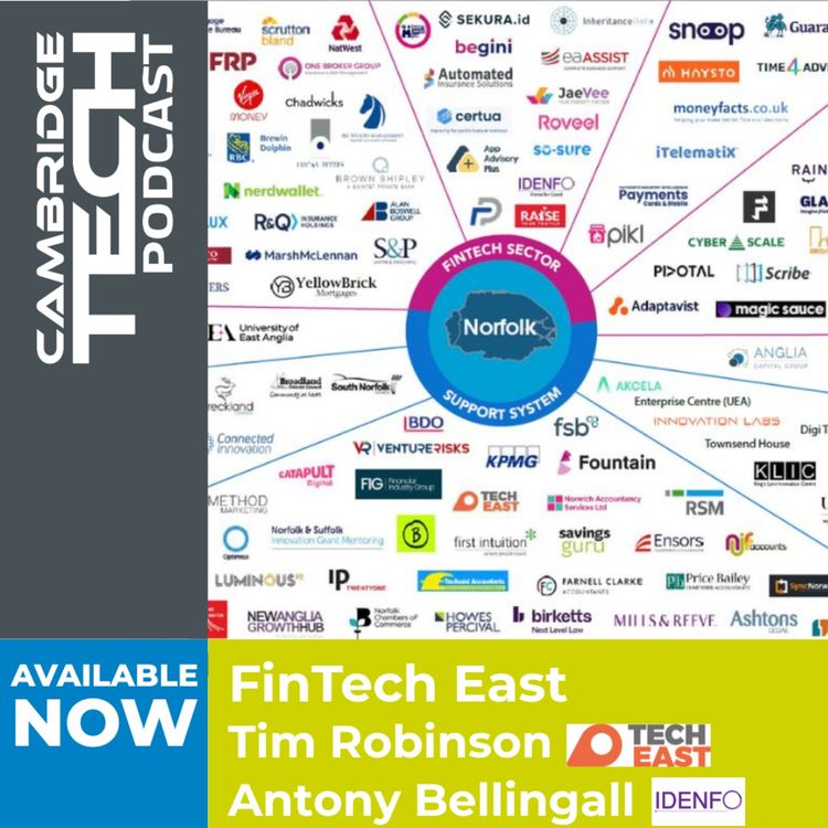 cover art for The East of England Hidden FinTech Gem with Tech East and Idenfo