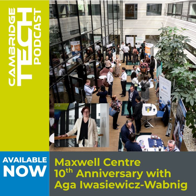 cover art for 10 Years of the Maxwell Centre: Where Cambridge's Deep Tech Future Is Being Built