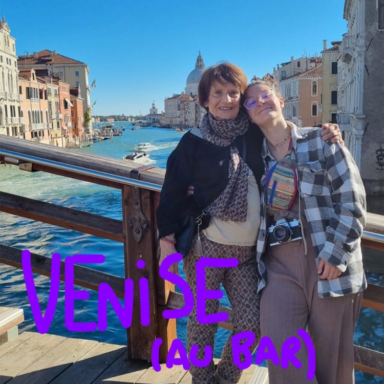 cover art for 2 - Venise c'est magnifique et maman a enfin dit cul 
