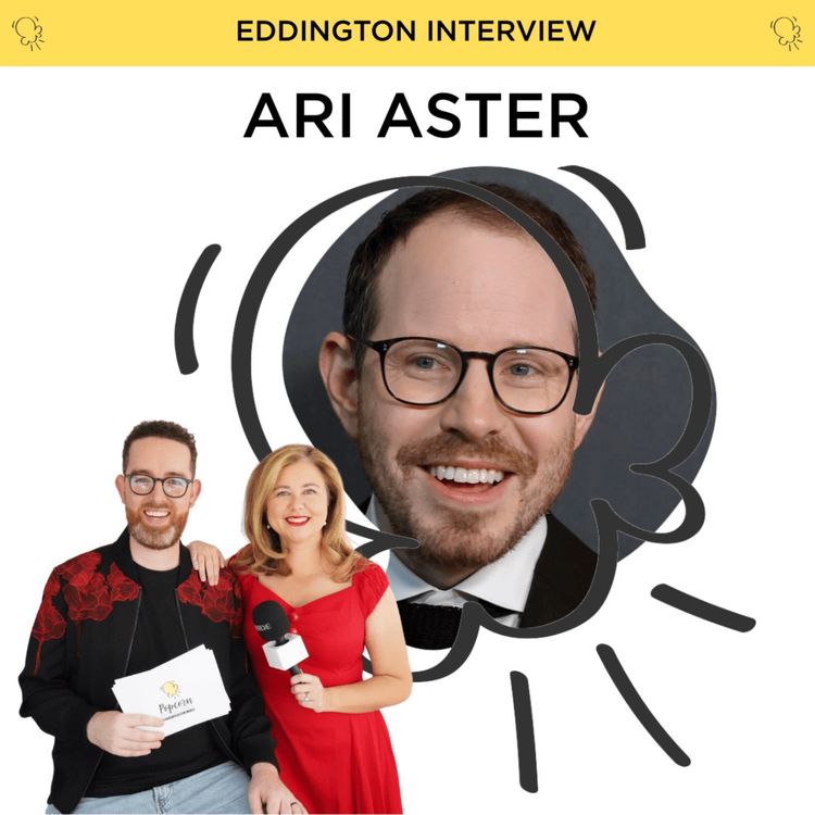 cover art for Ari Aster on Eddington, fear and the future of cinema