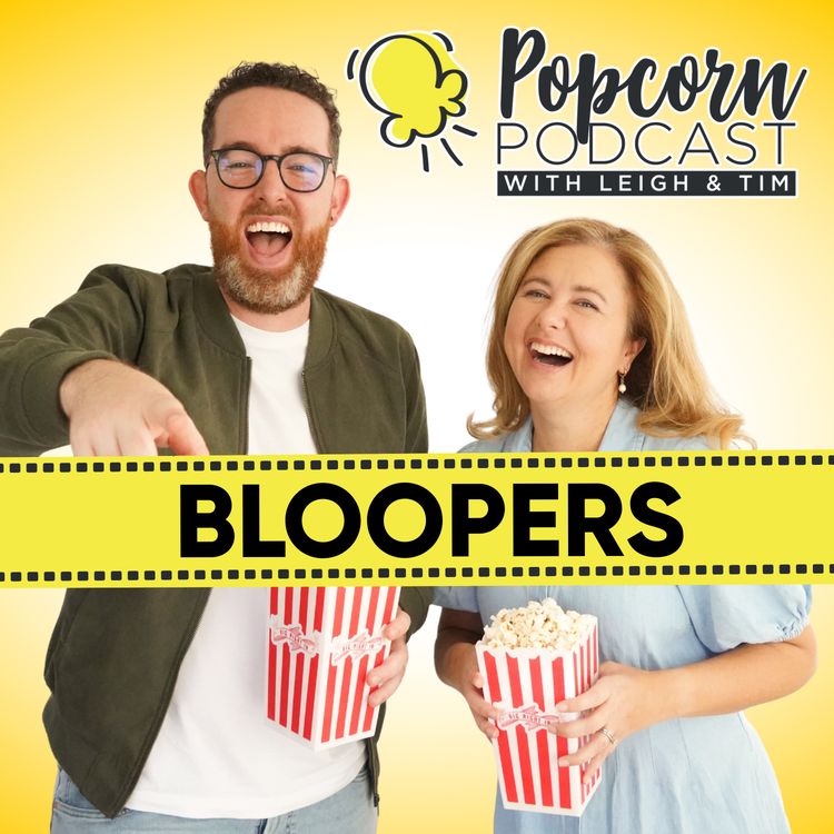 cover art for Popcorn Podcast bloopers 2025