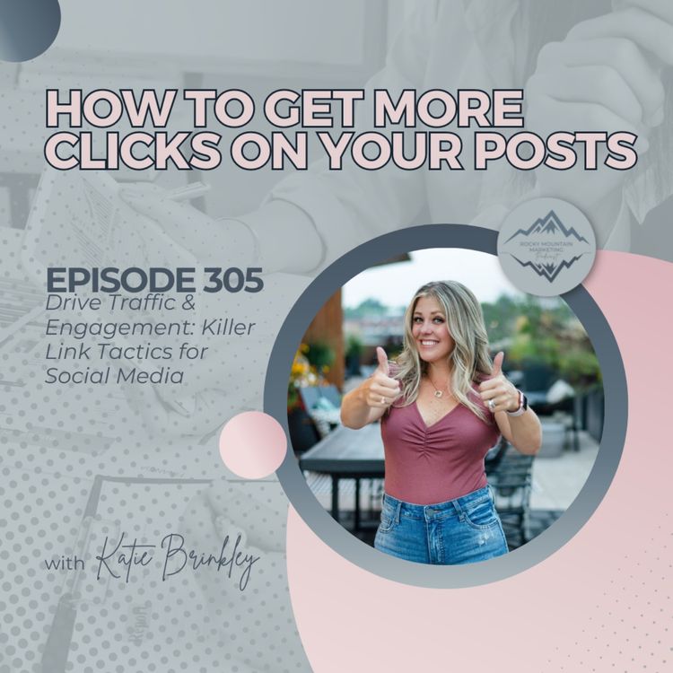cover art for How to Get More #Clicks on Your #SocialMediaPosts with Katie Brinkley