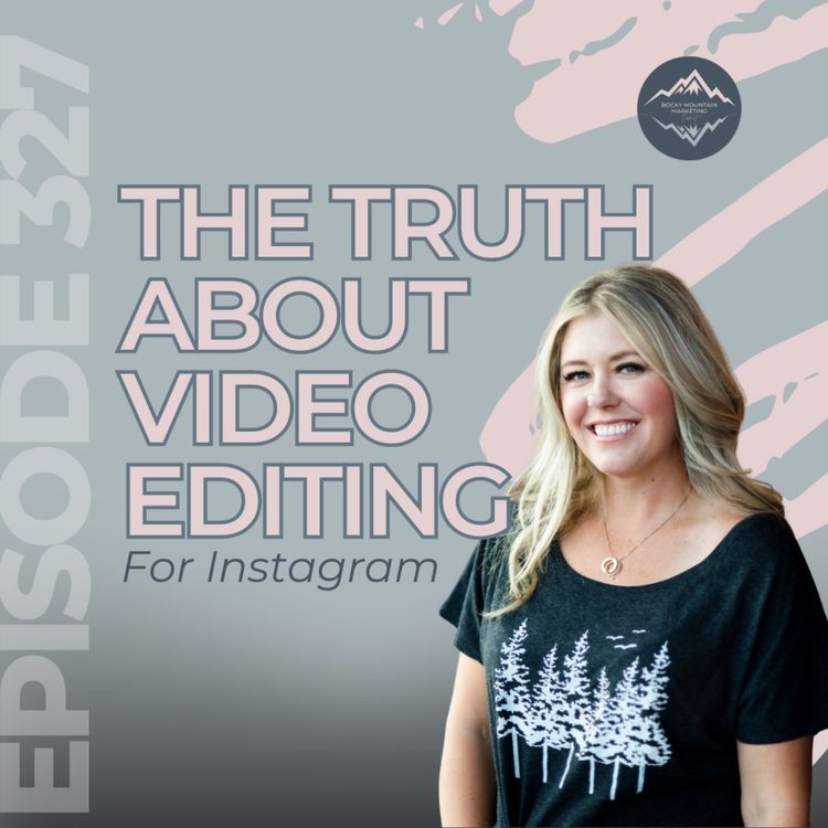 cover art for Maximize Your #Instagram Reach: The Truth About #Video Editing