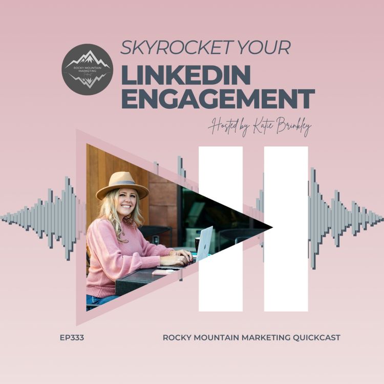 cover art for How to Skyrocket Your LinkedIn Engagement with Katie Brinkley