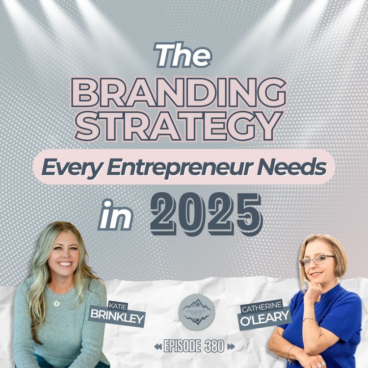cover art for Why Your Personal Brand Is Your Business’s Biggest Asset with Catharine O’Leary