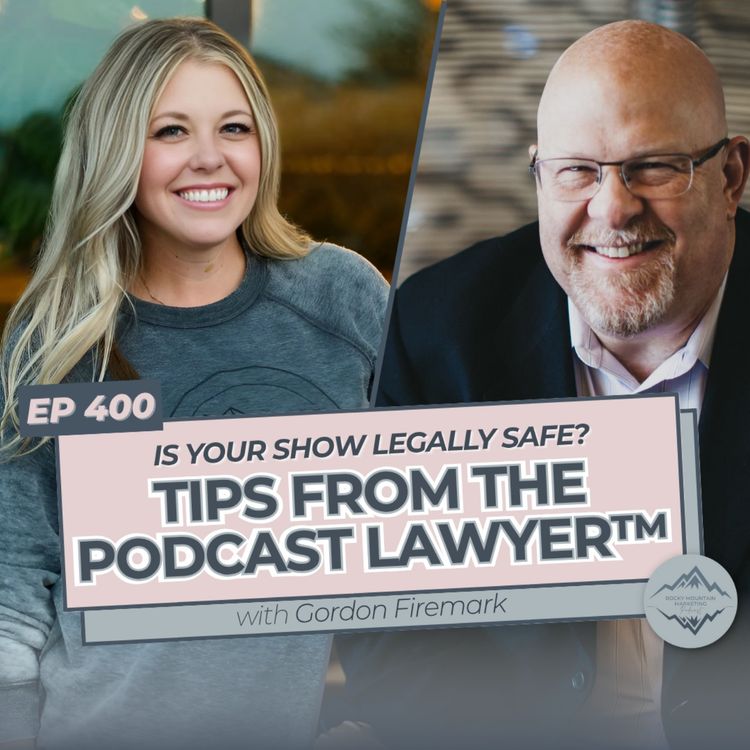 cover art for Is Your Podcast Legally Protected? What Every Creator Should Know with Gordon Firemark
