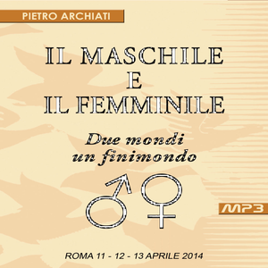 cover art for Il Maschile e il Femminile - Convegno di Scienza dello spirito - Roma, dall'11 al 13 aprile 2014