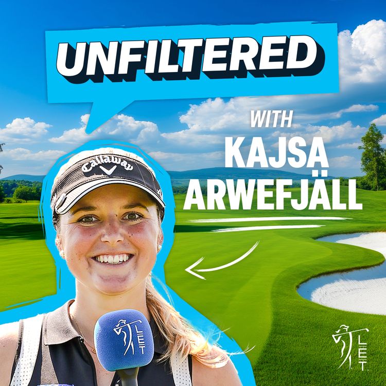 cover art for Golf's world champion rope skipper! Kajsa Arwefjäll | LET Unfiltered | EP 5