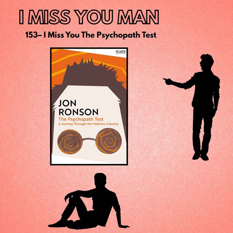 cover art for 153– I Miss You The Psychopath Test