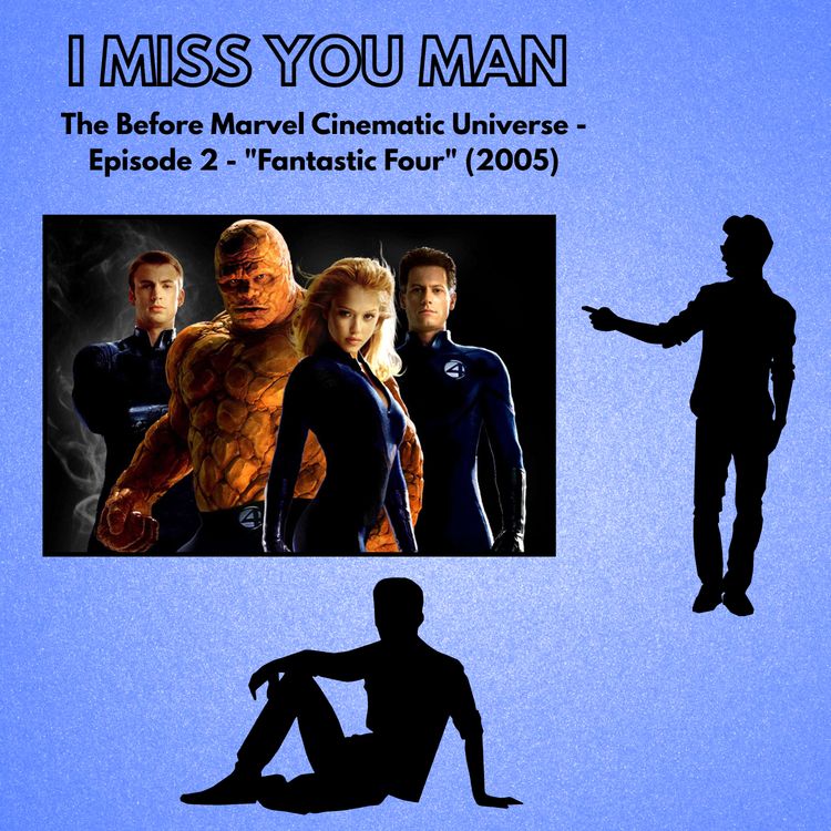 cover art for The Before Marvel Cinematic Universe - Episode 2 - "Fantastic Four" (2005)