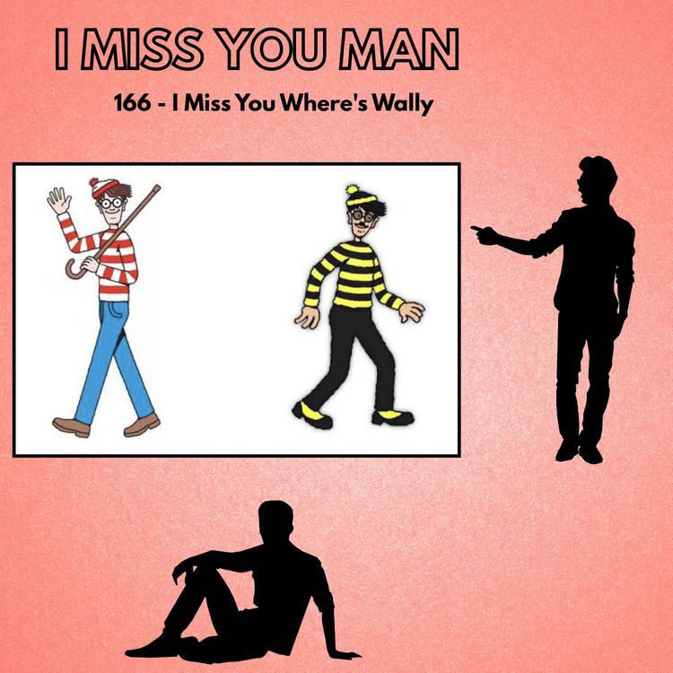 cover art for 166 - I Miss You Where's Wally