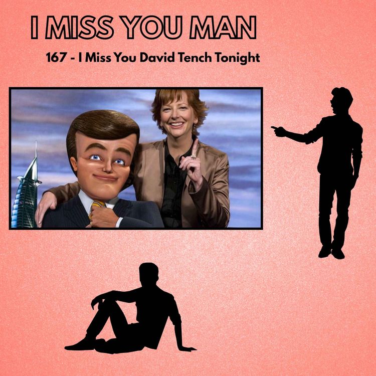 cover art for 167 - I Miss You David Tench Tonight