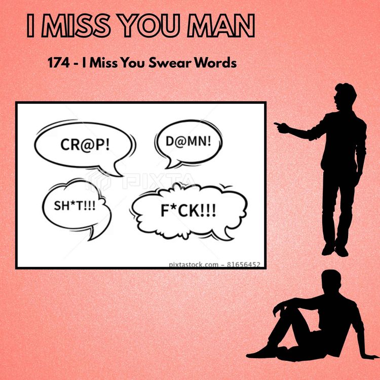 cover art for 174 - I Miss You Swear Words