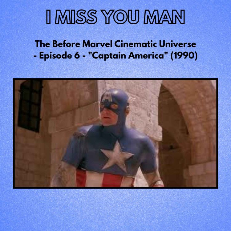 cover art for The Before Marvel Cinematic Universe - Episode 6 - "Captain America" (1990)
