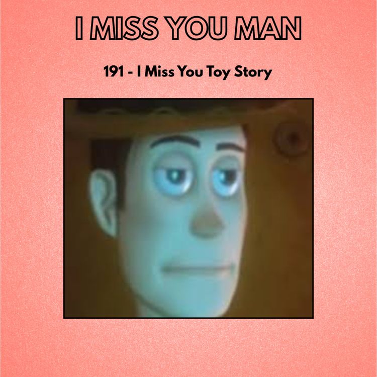 cover art for 191 - I Miss You Toy Story
