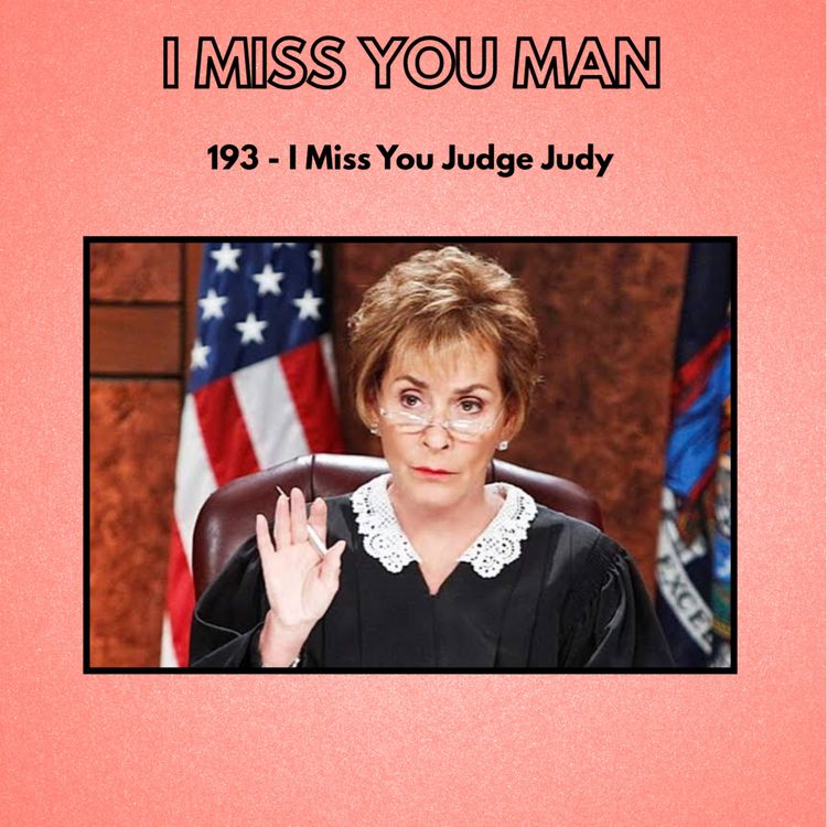 cover art for 193 - I Miss You Judge Judy