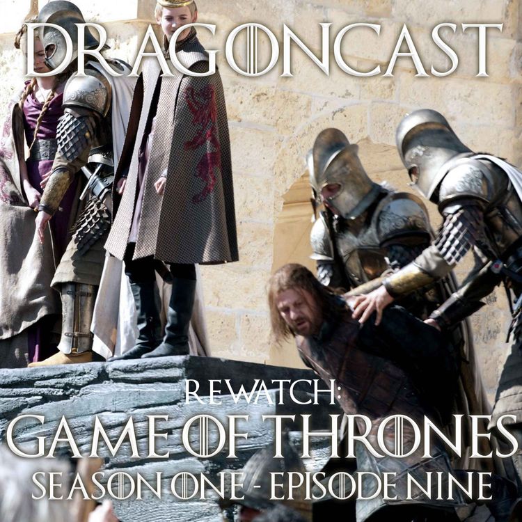 cover art for Game of Thrones Rewatch Episode: S1 E9 - Baelor