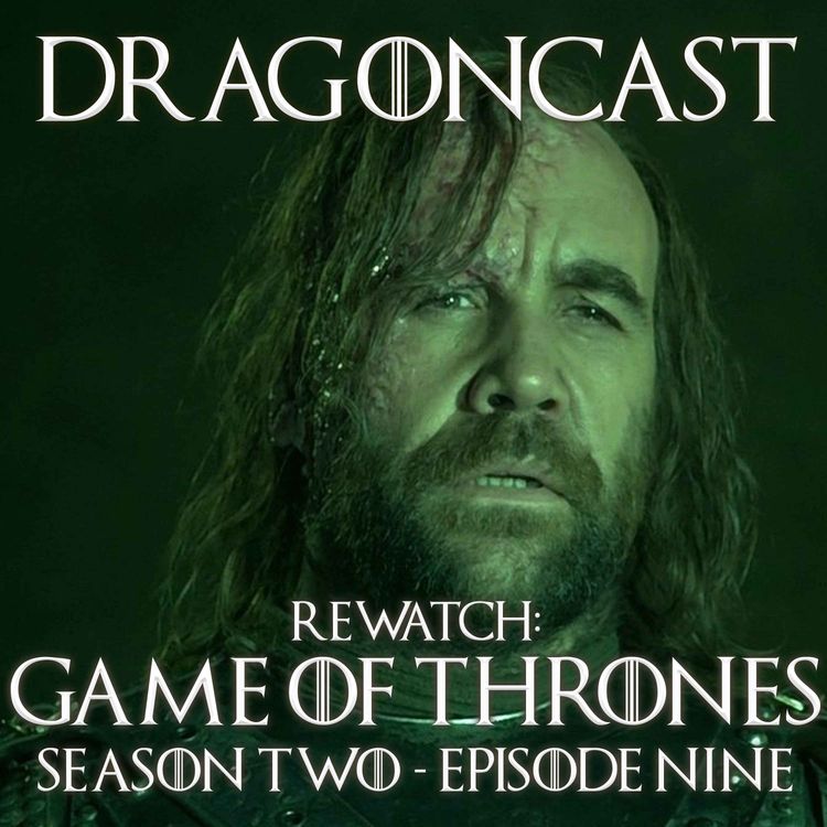 cover art for Game of Thrones Rewatch Episode: S2 E9 - Blackwater
