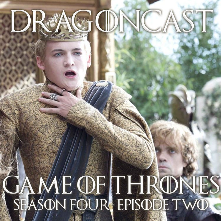 cover art for Game of Thrones Rewatch Episode: S4 E2: The Lion and the Rose