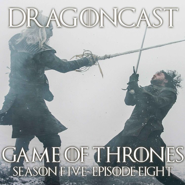 cover art for Game of Thrones Rewatch Episode: S5E8 - Hardhome