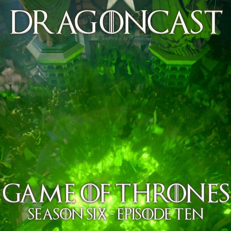 cover art for Game of Thrones Rewatch Episode: S6E10 - The Winds of Winter