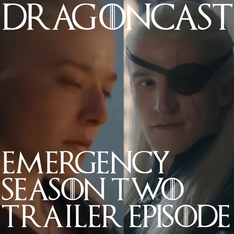 cover art for Dragoncast EMERGENCY EDITION - Season 2 Trailers just dropped