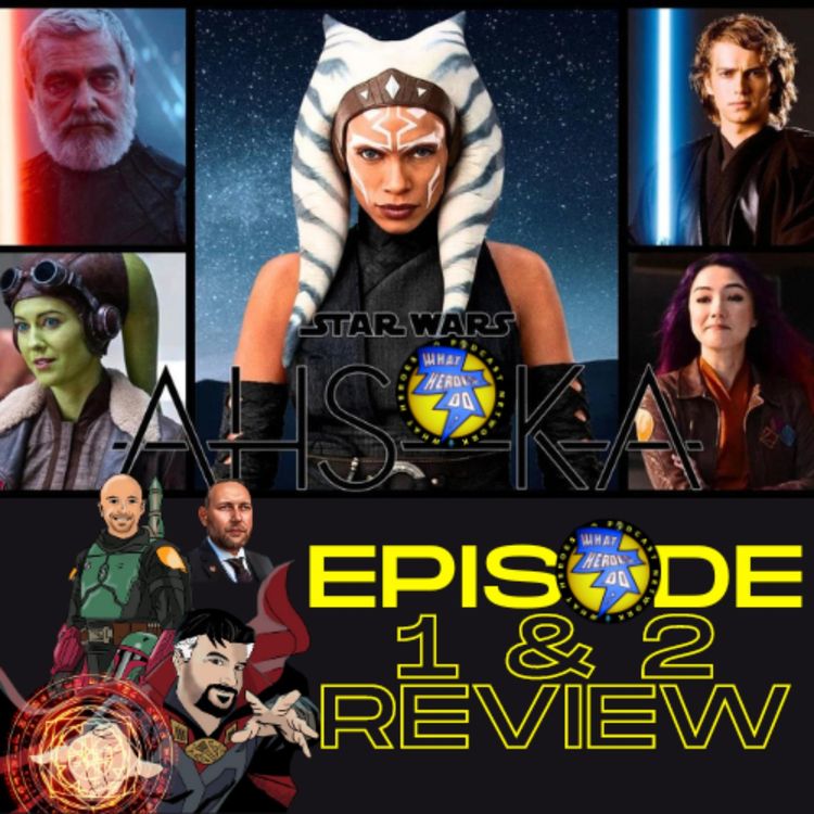 cover art for WHAT HEROES DO...AHSOKA PREMIERE REVIEW!