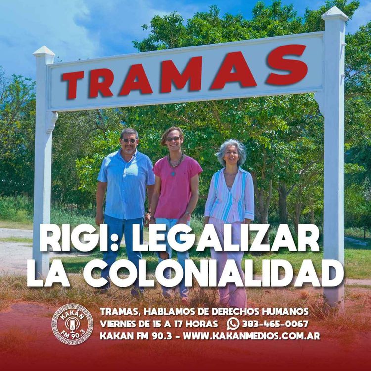 cover art for TRAMAS - RIGI: LEGALIZAR LA COLONIALIDAD