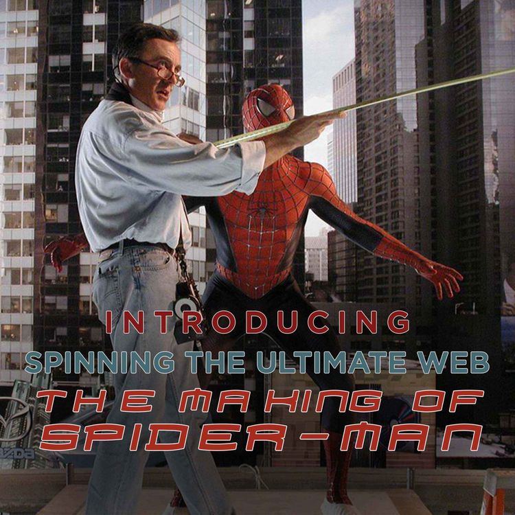 cover art for Introducing...Spinning the Ultimate Web - Making Spider-Man