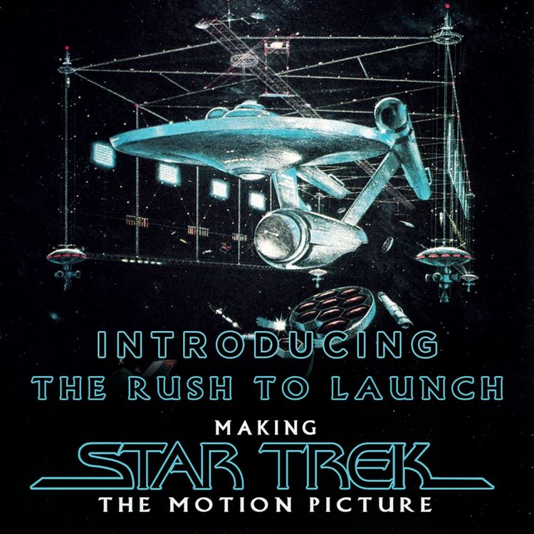 cover art for Introducing...The Rush to Launch - The Making of Star Trek: The Motion Picture