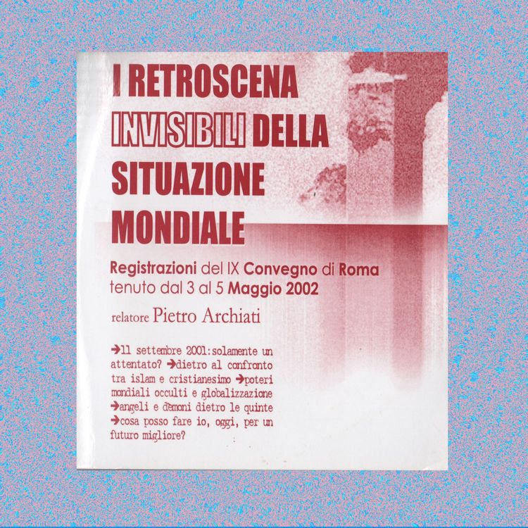 cover art for 3A - I RETROSCENA INVISIBILI DELLA SITUAZIONE MONDIALE - 3a Conferenza (4 maggio 2002 - pomeriggio)