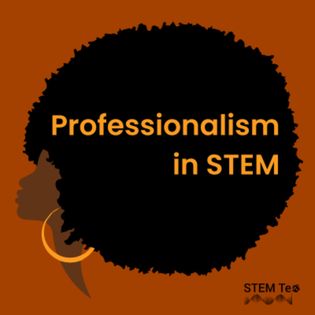 STEM Tea | Black professionalism in STEM - STEM Tea | Acast