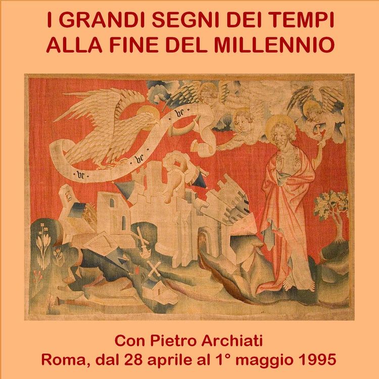 cover art for I GRANDI SEGNI DEI TEMPI ALLA FINE DEL MILLENNIO - 7b Risposte a domande e 1° dibattito