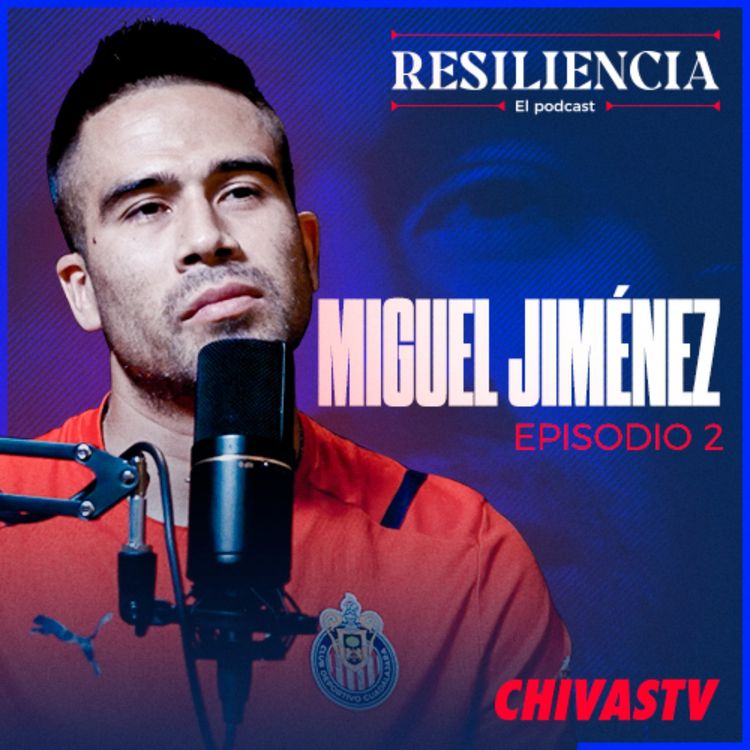 cover art for Miguel 'Wacho' Jiménez | Episodio 2 | Chivas