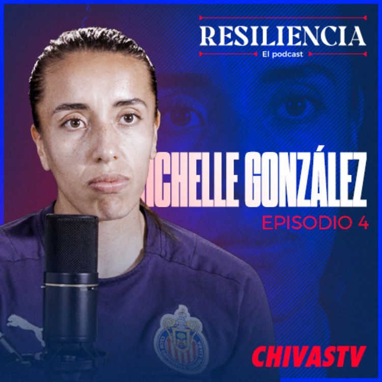 cover art for Michelle González | Episodio 4 | Chivas Femenil