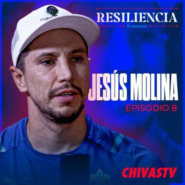 cover art for Jesús Molina | Episodio 8 | Chivas