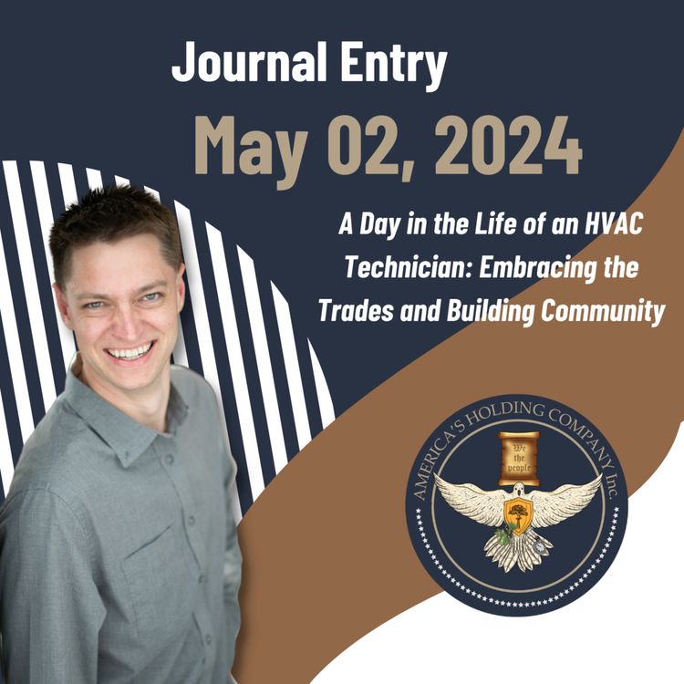 cover art for May 02, 2024 - A Day in the Life of an HVAC Technician: Embracing the Trades and Building Community