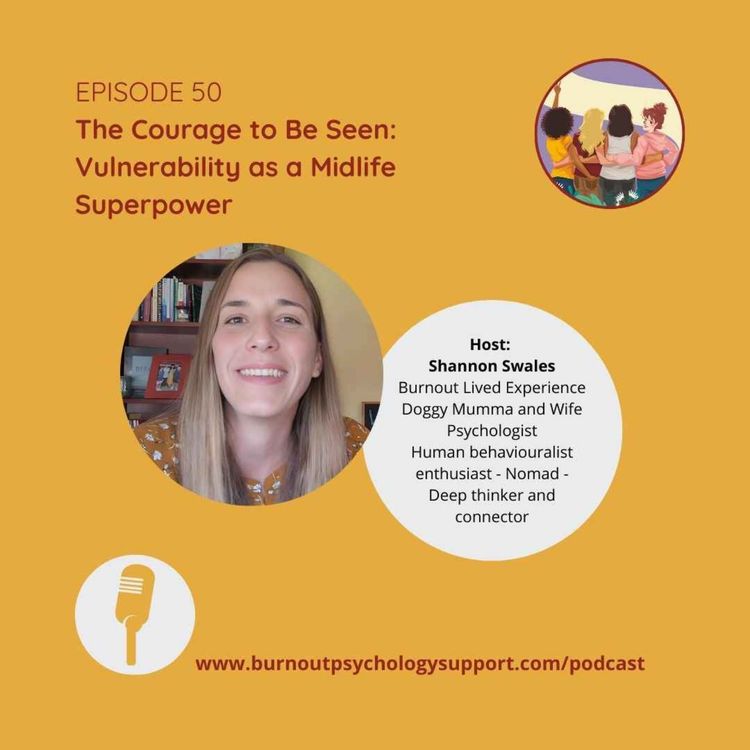 cover art for The Courage to Be Seen: Vulnerability as a Midlife Superpower