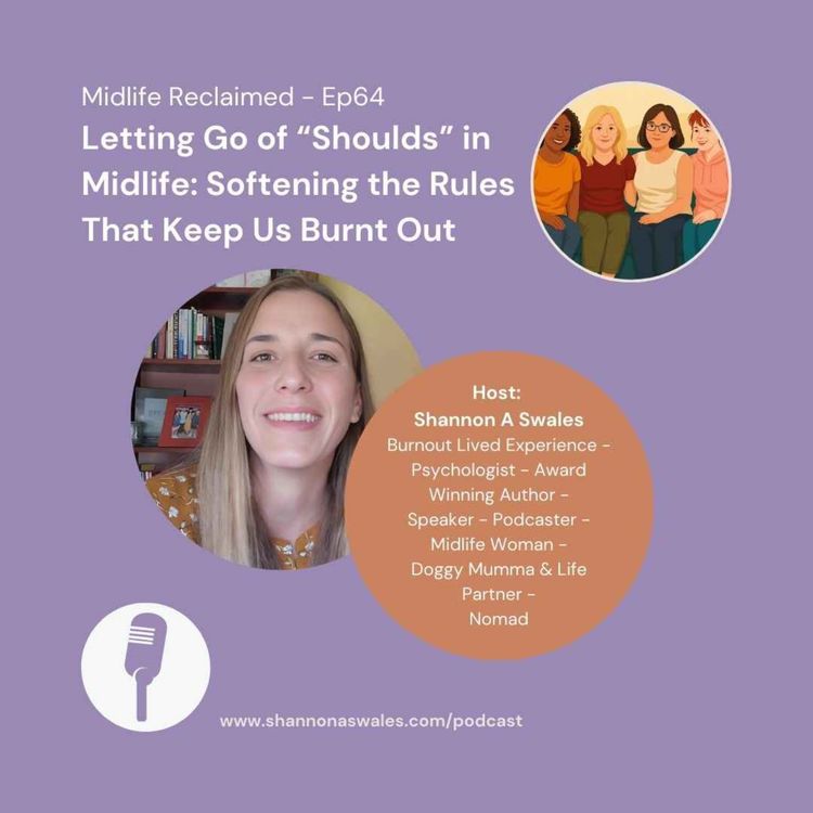 cover art for Letting Go of “Shoulds” in Midlife: Softening the Rules That Keep Us Burnt Out