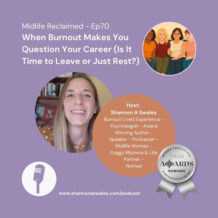 cover art for When Burnout Makes You Question Your Career (Is It Time to Leave or Just Rest?)