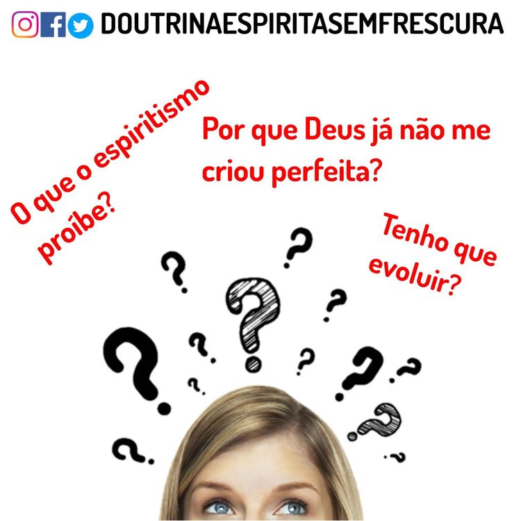 cover art for O que o Espiritismo proíbe? Por que Deus já não me criou perfeito?