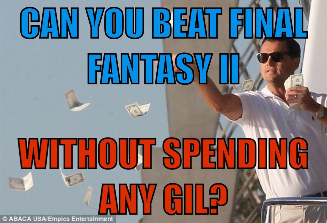 cover art for Can You beat Final Fantasy II Without Spending Gil?