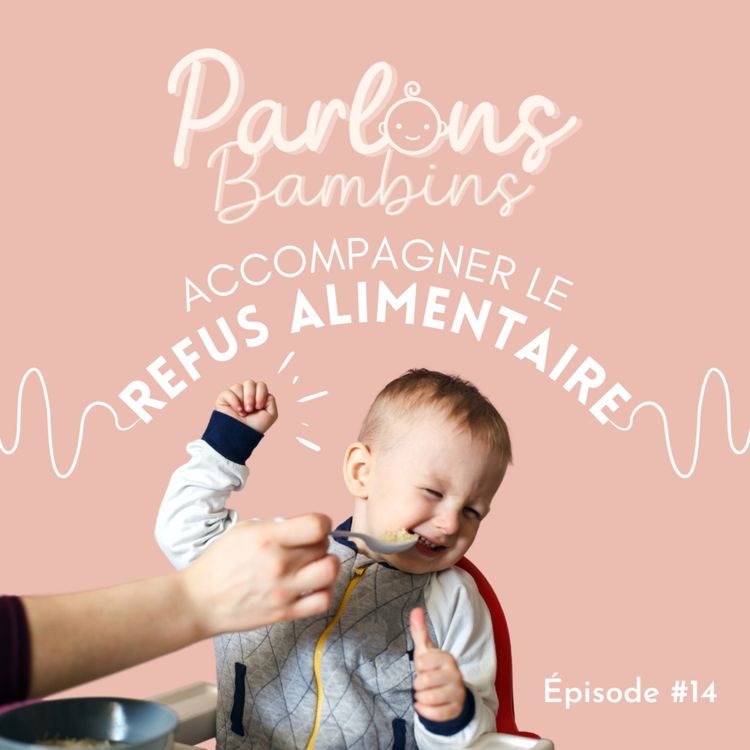 cover art for Épisode 14 - LE REFUS ALIMENTAIRE