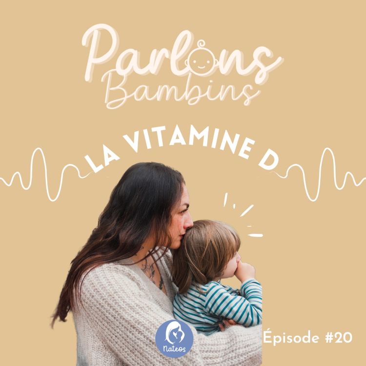 cover art for Épisode 20 - LA VITAMINE D