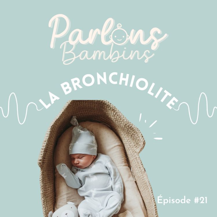 cover art for Épisode 21 - LA BRONCHIOLITE