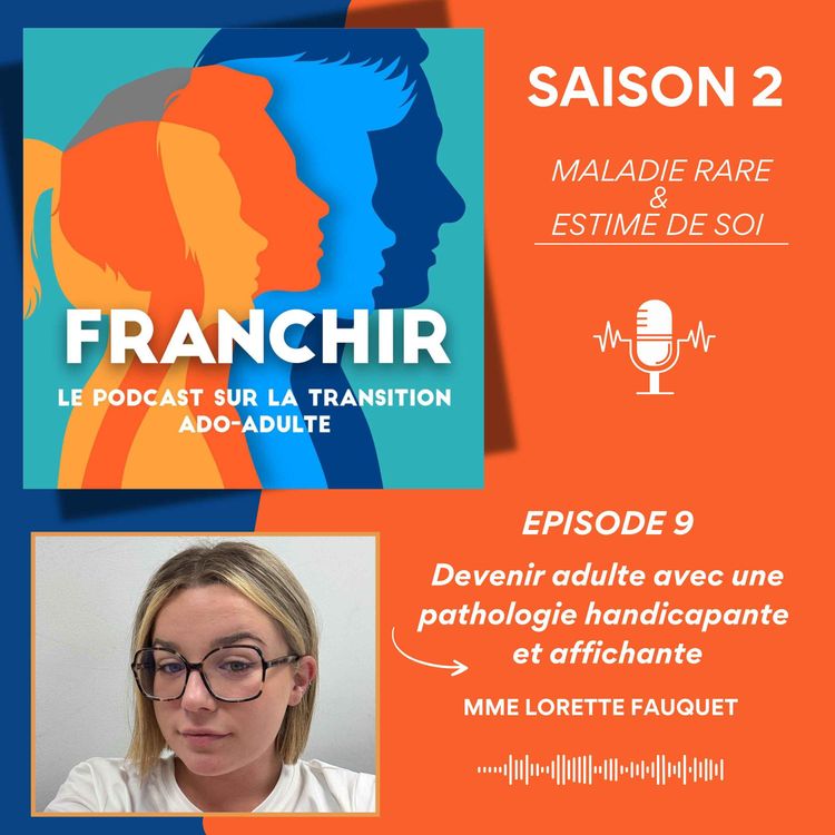 cover art for Devenir adulte avec une pathologie handicapante et affichante