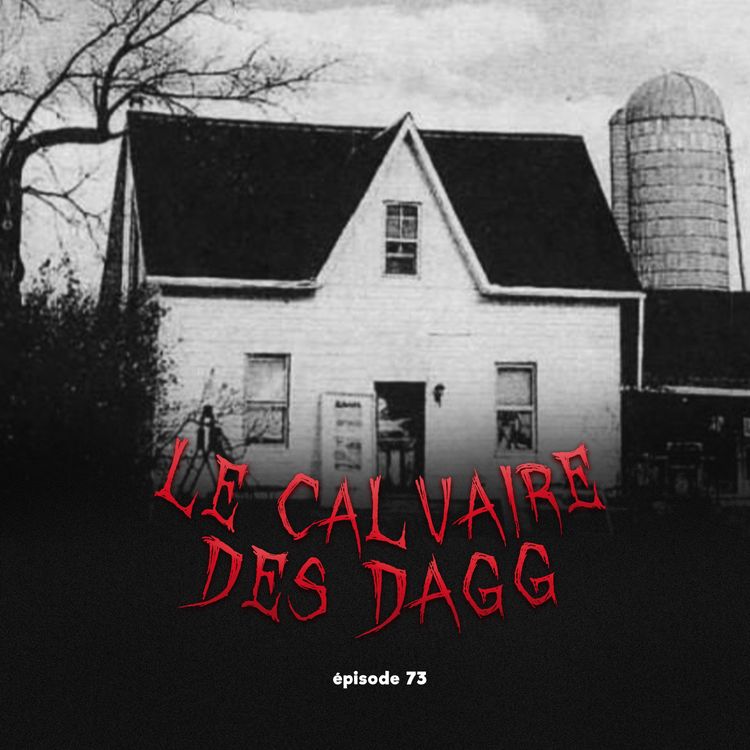 cover art for #73 - Le Calvaire des Dagg