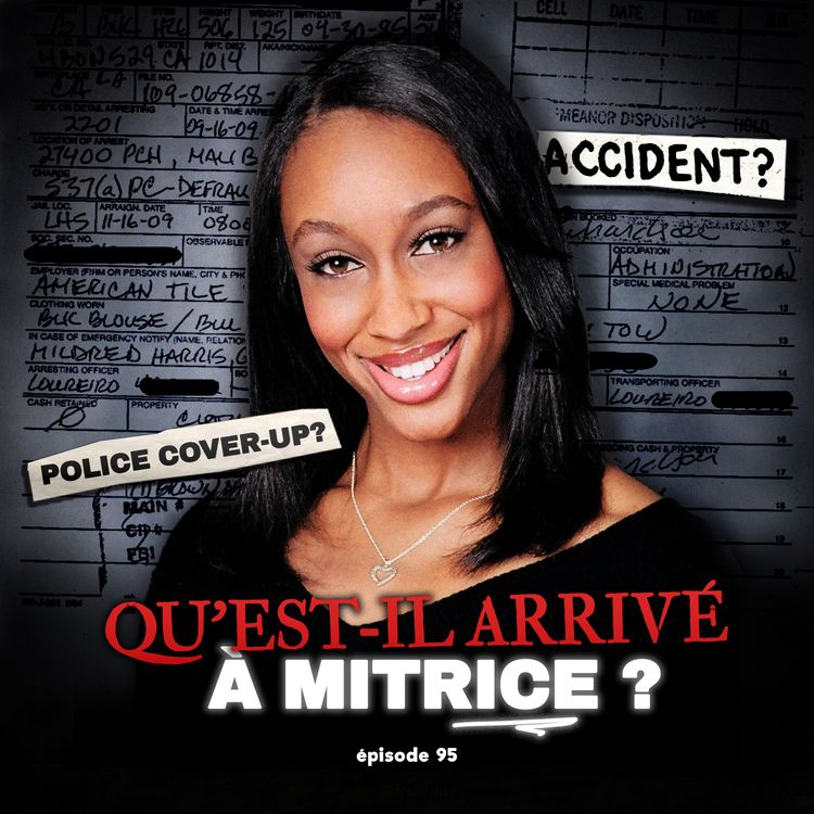 cover art for #95 - Qu'est-il arrivé à Mitrice Richardson? 