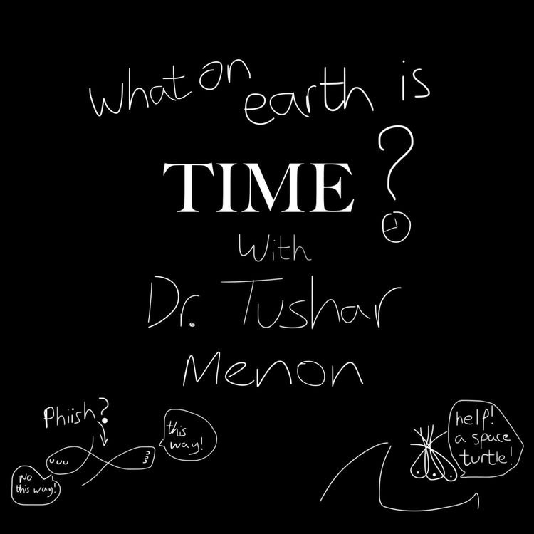 cover art for TIME with Dr. Tushar Menon